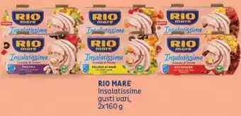 Iper Tosano Rio Mare Insalatissime gusti vari, 2x160 g offerta