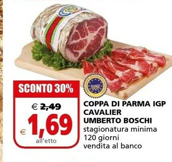 Il Gigante Cavalier Umberto Boschi Coppa Di Parma IGP offerta