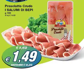 Prix Quality I Salumi di Bepi Prosciutto Crudo g 100 offerta