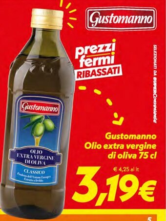 Iper Super Conveniente Gustomanno Olio Extra Vergine di Oliva 75 cl offerta