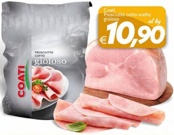 Iper Super Conveniente Coati Prosciutto Cotto Scelto Gioioso offerta