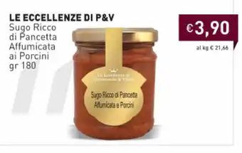 Prezzemolo e Vitale Le Eccellenze di P&V Sugo Ricco di Pancetta Affumicata ai Porcini 180gr offerta