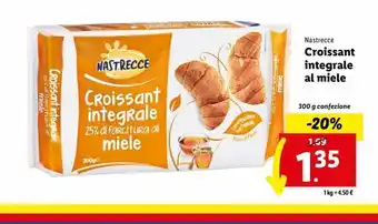 Lidl Croissant integrale al miele 300g nastrecce offerta