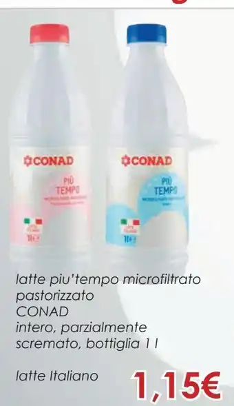 Conad Latte più tempo microfiltrato pastorizzato conad intero, parzialmente scremato, bottiglia 1 l offerta