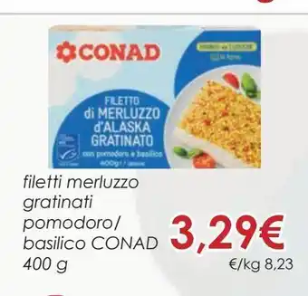 Conad Filetti merluzzo gratinati pomodoro/ basilico conad 400 g offerta