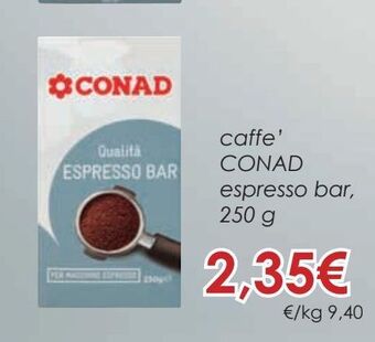 Conad Caffè conad espresso bar, 250 g offerta