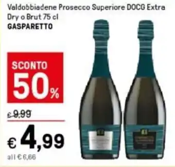 Iper La Grande Gasparetto Valdobbiadene Prosecco Superiore DOCG Extra Dry o Brut 75 cl offerta