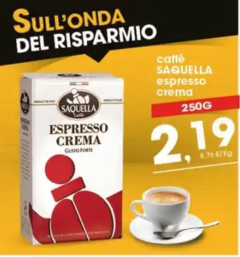 Eurospar Saquella Caffè espresso crema 250 g offerta