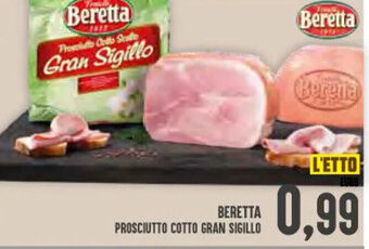 Iper Pellicano Beretta Prosciutto Cotto Gran Sigillo offerta