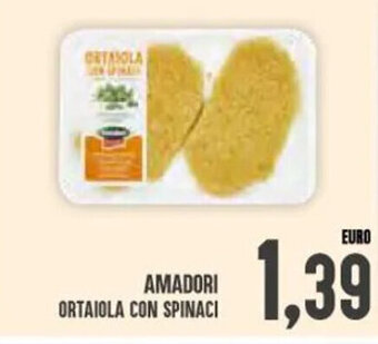 Iper Pellicano Amadori Ortaiola con Spinaci offerta