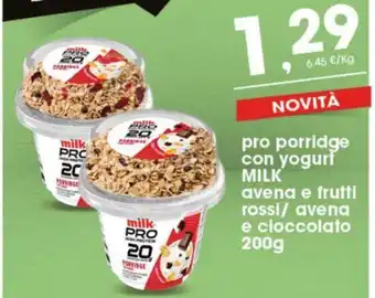 Eurospar Milk PRO porridge con yogurt avena e frutti rossi/avena e cioccolato 200 g offerta