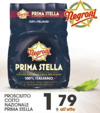 Eurospar Negroni Prosciutto Cotto Nzaionale Prima Stella offerta