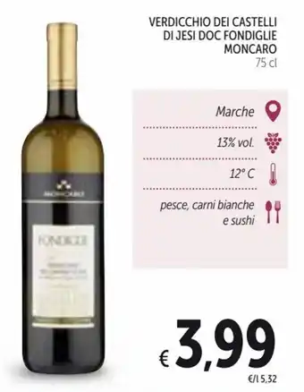 Spazio Conad Verdicchio dei Castelli di Jesi doc fondiglie moncaro 75 cl offerta