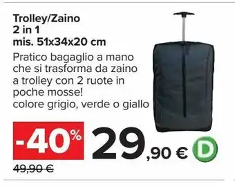 Carrefour Iper Trolley zaino 2 in 1 mis 51x34x20 cm offerta