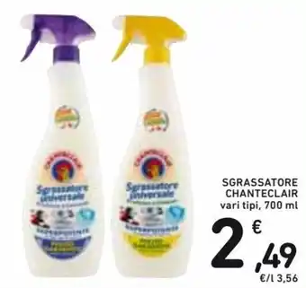 Spazio Conad Chanteclair Sgrassatore 700 ml offerta