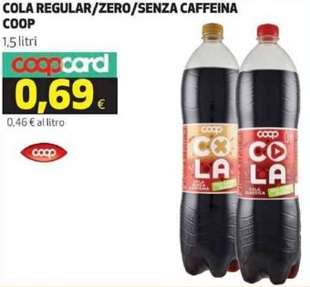 Coop Coop Cola Regular/Zero/senza caffeina 1,5 litri offerta