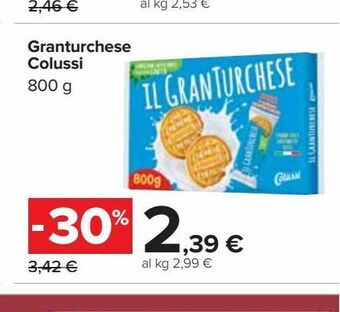 Carrefour Iper Granturchese colussi 800 g offerta