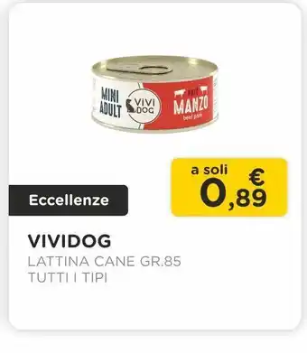 Arcaplanet Vividog / lattina cane gr.85/ tutti i tipi offerta