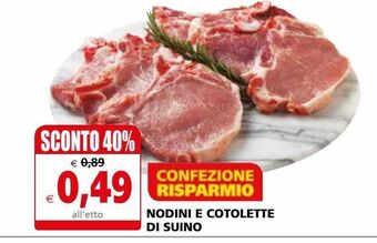 Il Gigante Nodini e cotolette di suino offerta