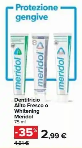 Carrefour Market Dentifricio alito fresco o whitening meridol offerta
