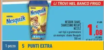 Spazio Conad Nestle Nesquik Shake Shakissimo Necafe vari tipi e grammature un esempio; shake Nesquik 180ml offerta