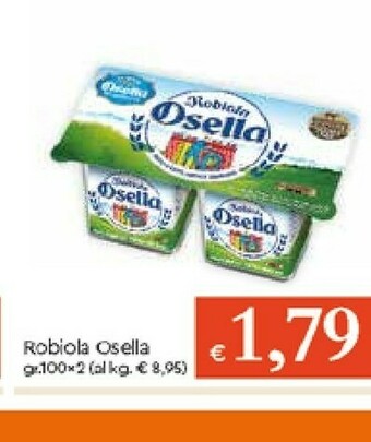 Galassia Osella Robiola offerta