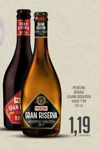 Supermercati Piccolo Peroni Birra Gran Riserva vari tipi 50 cl offerta