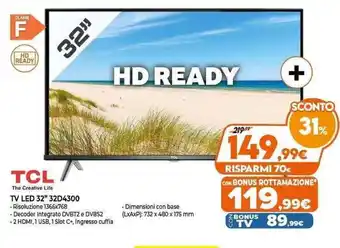 Expert TCL TV Led 32'' 32D4300 offerta