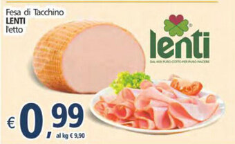 Alter Discount Lenti Fesa di Tacchino l'etto offerta