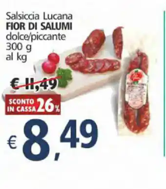 Fior Di Salumi Salsiccia Lucana dolce/piccante 300g al kg