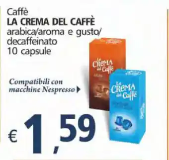 Alter Discount La Crema Del Caffè Caffè arabica/aroma e gusto/decaffeinato 10 capsule offerta
