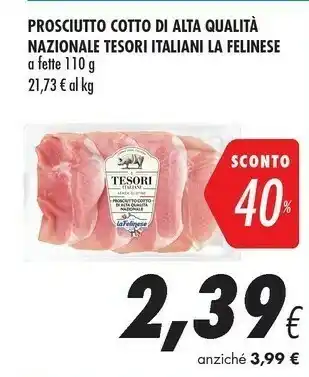 Coop La felinese Prosciutto Cotto Di Alta Qualità offerta