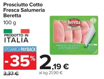 Carrefour Beretta Prosciutto Cotto Fresca Salumeria 100 g offerta