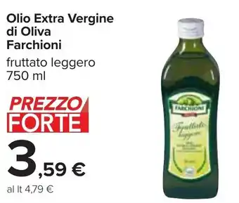 Carrefour Farchioni Olio Extra Vergine di Oliva 750 ml offerta