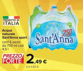 Carrefour Sant'Anna sport Acqua naturale 6 pezzi 750 ml cad 4,5 l offerta