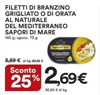 Ipercoop Sapori di mare Filetti Di Branzino Grigliato O Di Orata Al Naturale Del Mediterraneo offerta