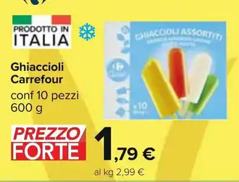Carrefour Carrefour Ghiaccioli 10 pezzi 600 g offerta