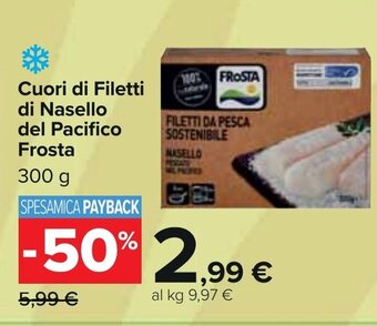 Carrefour Frosta Cuori di Filetti di Nasello del Pacifico 300 g offerta
