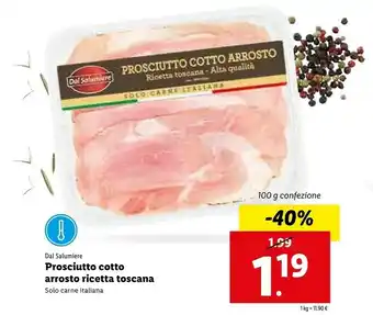 Lidl Dal salumiere Prosciutto Cotto Arrosto Ricetta Toscana offerta