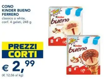 Esselunga Kinder Cono Bueno Ferrero classico o white,conf. 4 gelati 248 g offerta