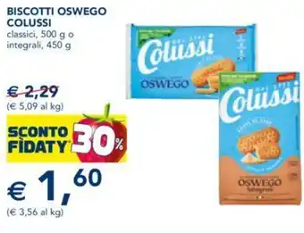 Esselunga Colussi Biscotti Oswego classici, 500 g o integrali 450 g offerta