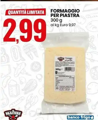 Eurospin Il Braciere Formaggio Per Piastra offerta
