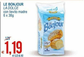 La Dolce Le Bonjour Con Lievito Madre