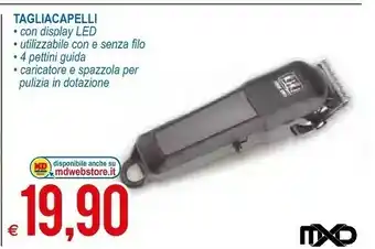 MD Discount MXD Tagliacapelli offerta