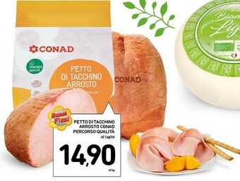 Conad Superstore Conad Petto Di Tacchino Arrosto offerta