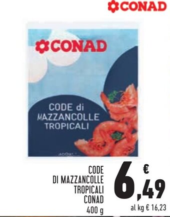Conad Margherita Conad Code Di Mazzancolle Tropicali 400 g offerta