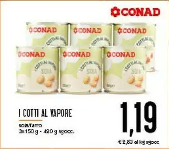 Conad Conad I Cotti Al Vapore Soia / Farro offerta