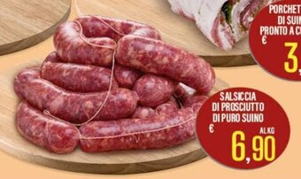 Supermercati EffePiù Salsiccia di Prosciutto di Puro Suino offerta