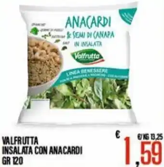 Supermercati EffePiù Valfrutta Insalata con Anacardi gr 120 offerta