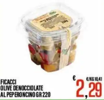 Supermercati EffePiù Ficacci Olive Denocciolate al Peperoncino gr 220 offerta